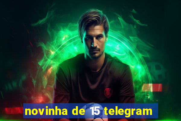 novinha de 15 telegram